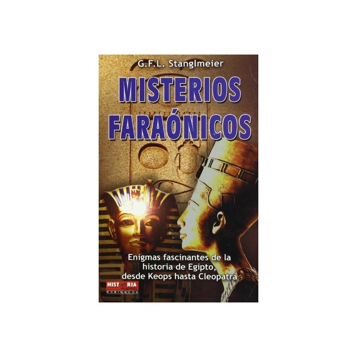 Misterios faraónicos. Enigmas fascinantes de la historia de Egipto, desde Keops hasta cleopatra